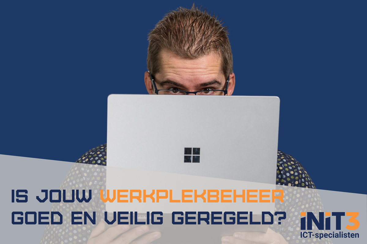 Werkplekbeheer voor moderne MKB-bedrijven. Is jouw werkplekbeheer goed en veilig geregeld? Lees meer in deze blog.